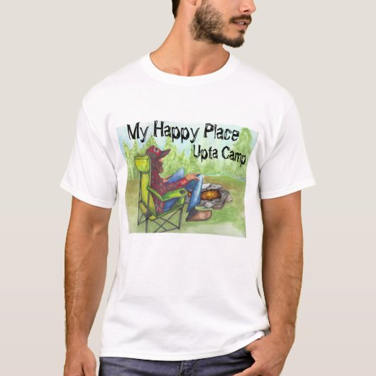 "Upta Camp" bij het kampvuur My Happy Place T-shirt (Voorkant)
