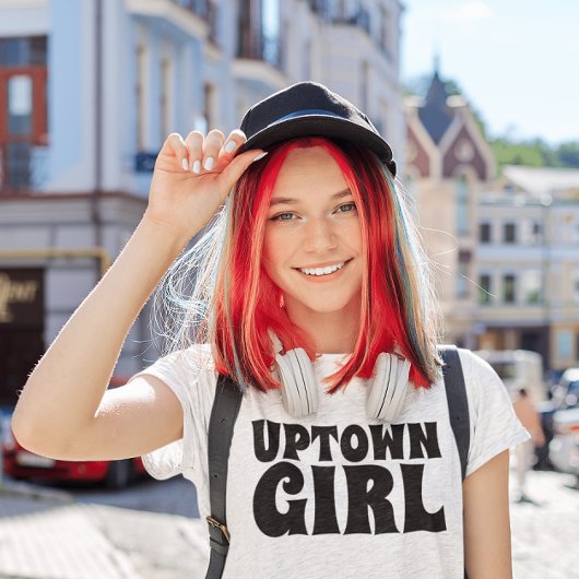 UPTOWN GIRL  T-shirts