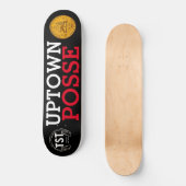 UPTOWN POSSE Skateboard (Voorkant)