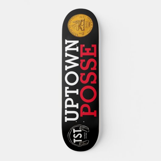 UPTOWN POSSE Skateboard (Voorkant)