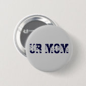 UR MOM RONDE BUTTON 5,7 CM (Voorkant /achterkant)