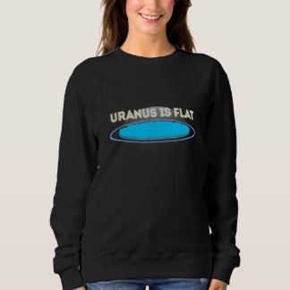 Uranus is een platte aarde platte aarde hoax gag trui