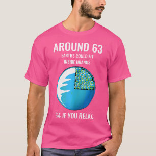 Uranus past op 63 aardes Funny Astronomerastronomy T-shirt