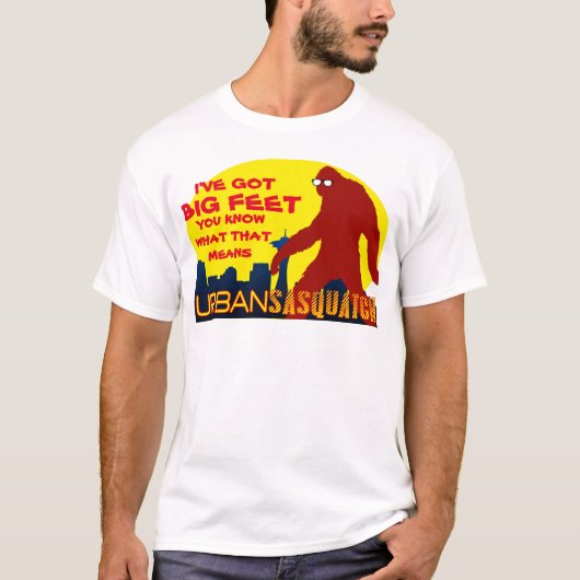 Urban Sasquatch Ik heb grote voeten T-shirt (Voorkant)