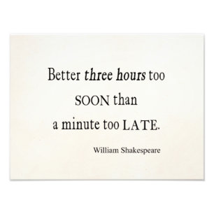 Uren te snel te laat Shakespeare Quote Foto Afdruk