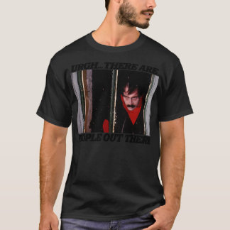 Urgh, er zijn daar mensen t-shirt
