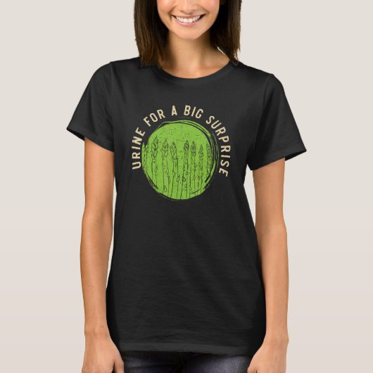 Urine For A Big Surprise Asparagus Vegetable Veget T-shirt (Voorkant)