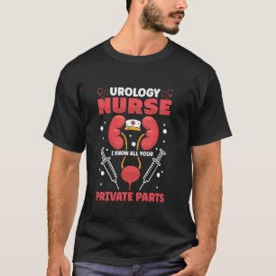 Urologie verpleegster Ik ken al je intieme delen - T-shirt