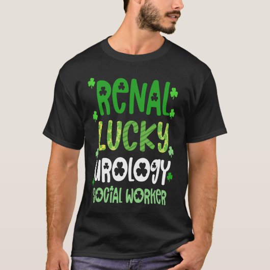 Urology Social Workern St Patricks Day Renal Luck T-shirt (Voorkant)