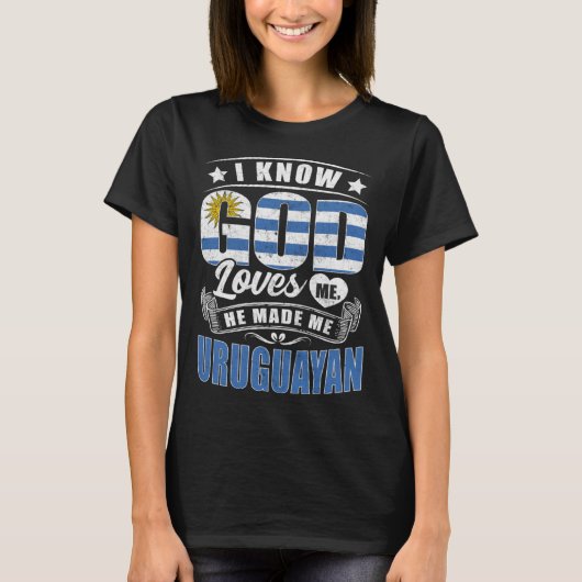 Uruguay Flag God Loves Me  Uruguayans T-shirt (Voorkant)
