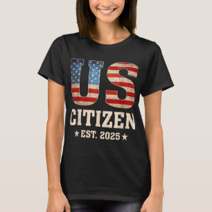 US Citizen EST 2025 Amerikaanse vlag Nieuw burgers T-shirt