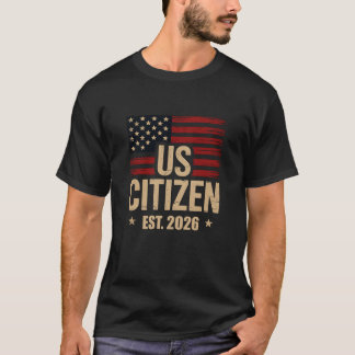 US Citizen EST 2026 Patriotic American Flag Tee T-shirt