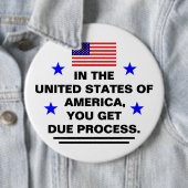 US Due Process Button (In situ)