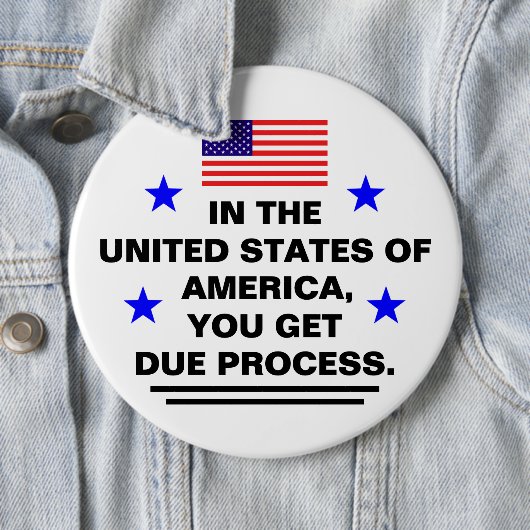 US Due Process Button (In situ)