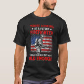 Us Fireman You Are Looking For At Future Firefight T-shirt (Voorkant)