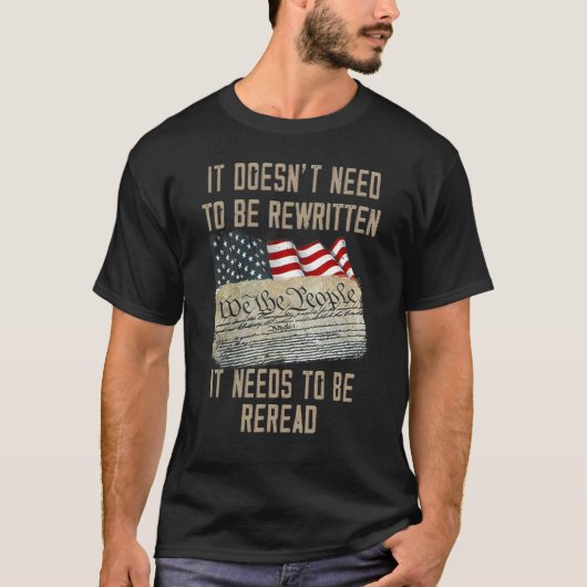 US Flag It doesn't need to be rewritten  needs to  T-shirt (Voorkant)