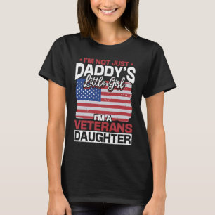 US I'm not just daddys little girl i´m a Veterans T-shirt