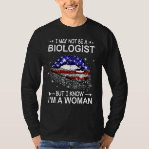Us Lip Ik ben misschien geen bioloog maar ik weet T-shirt