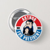 US Presidenten Campaign Button: #21 Arthur Ronde Button 5,7 Cm (Voorkant /achterkant)