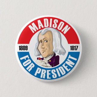 US Presidenten Campaign Button: #4 James Madison Ronde Button 5,7 Cm