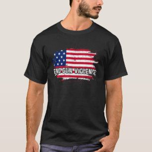 Us Vlag Genoeg Einde Geweld met Vuurwapens Draag O T-shirt