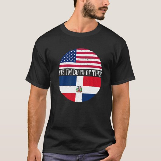 USA And Dominican Republic Flags Yes I'm Both Of T-shirt (Voorkant)