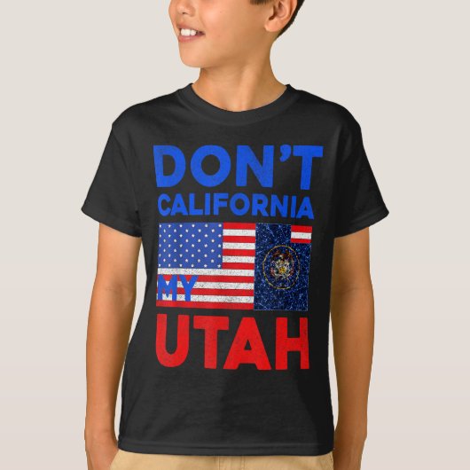 Usa Dont California My Utah United States Funny Ut T-shirt (Voorkant)