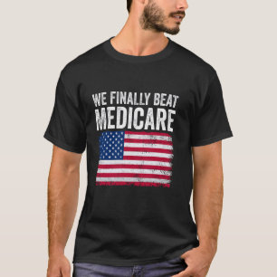 USA Flag Patriotic We eindelijk verslaan Medicare T-shirt