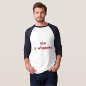 usa of wat dan ook t-shirt (Voorkant volledig)