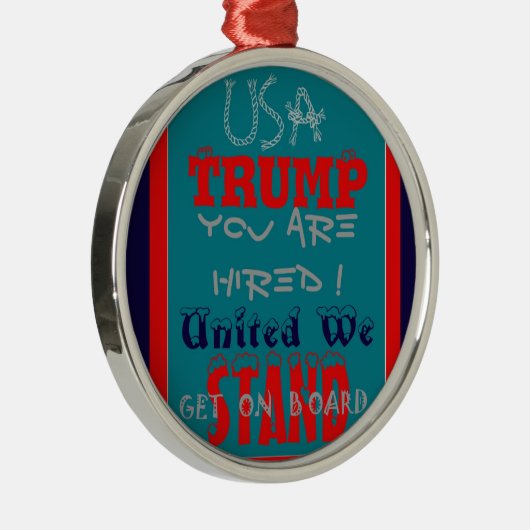 USA Trump: Je bent aangenomen! United We Stand Art Metalen Ornament (Rechts)