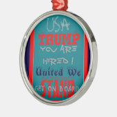 USA Trump: Je bent aangenomen! United We Stand Art Metalen Ornament (Links)