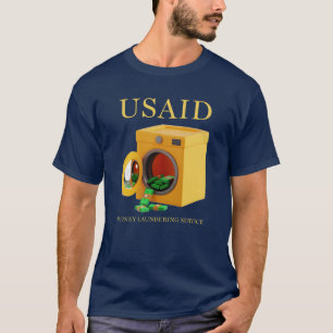 USAID Money Laundering MAGA Humor T-shirt