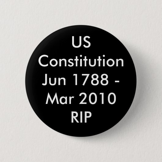 USConstitutionJuni 1788 - mrt. 2010RIP Ronde Button 5,7 Cm (Voorkant)