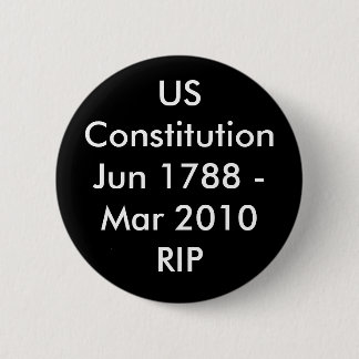 USConstitutionJuni 1788 - mrt. 2010RIP Ronde Button 5,7 Cm