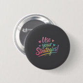 Use Your Strategies Test Day Teacher Student Motiv Ronde Button 5,7 Cm (Voorkant /achterkant)
