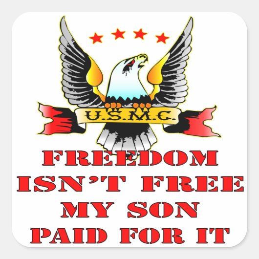 USMC Freedom is niet gratis voor mijn zoon. Vierkante Sticker (Voorkant)