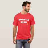 USSR geboren T-shirt (Voorkant volledig)