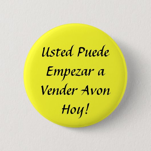 Usted Puede Empezar een Vender Avon Hoy! Ronde Button 5,7 Cm (Voorkant)