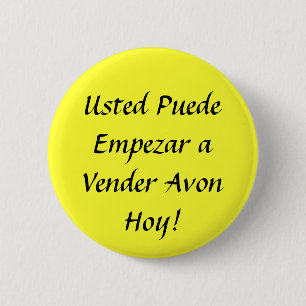 Usted Puede Empezar een Vender Avon Hoy! Ronde Button 5,7 Cm