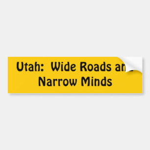 Utah = Brede wegen + Narrow Minds Bumpersticker