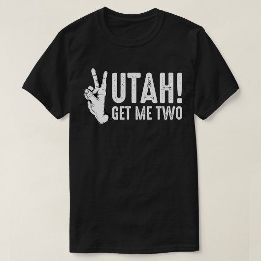 Utah haal me twee t-shirt (Design voorkant)