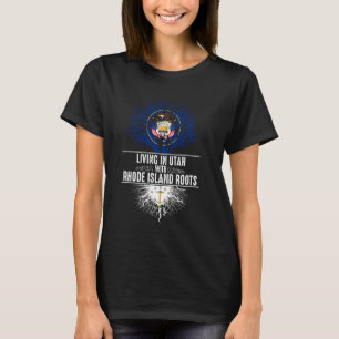 Utah Home Rhode Island Roots State Tree Flag Love T-shirt