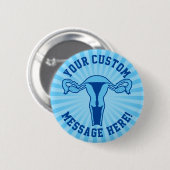Uterus Graphic + aangepaste tekst Button (Voorkant /achterkant)