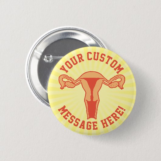 Uterus Graphic + aangepaste tekst Button (Voorkant /achterkant)