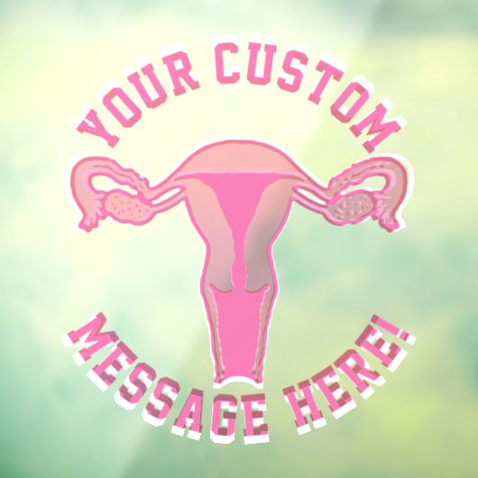Uterus Graphic + aangepaste tekst Button Raamsticker (Vel 3)