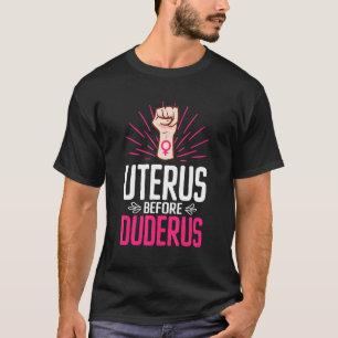 Uterus voor Duderus Feminisme Gelijkheid Vrouwen w T-shirt