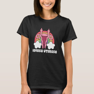 Uterusverwijdering Funny Hysterectomy Recovery Adi T-shirt