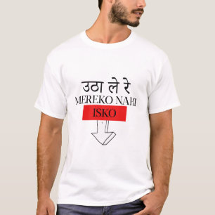 Utha Le Re Isko Grappige Bollywood Hindi T-Shirt