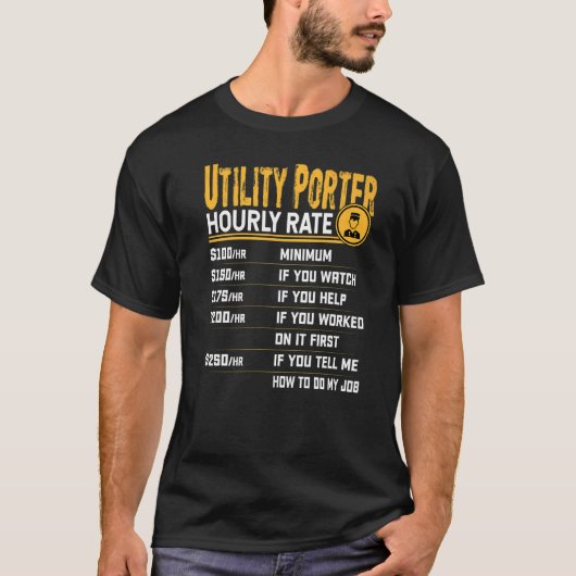 Utility Porter Hourly Rate T-shirt (Voorkant)