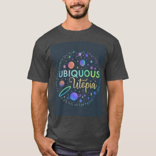 Utopie alomtegenwoordig t-shirt